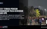 322 Terduga Perusuh Diamankan Pasca Kericuhan Aksi DPR