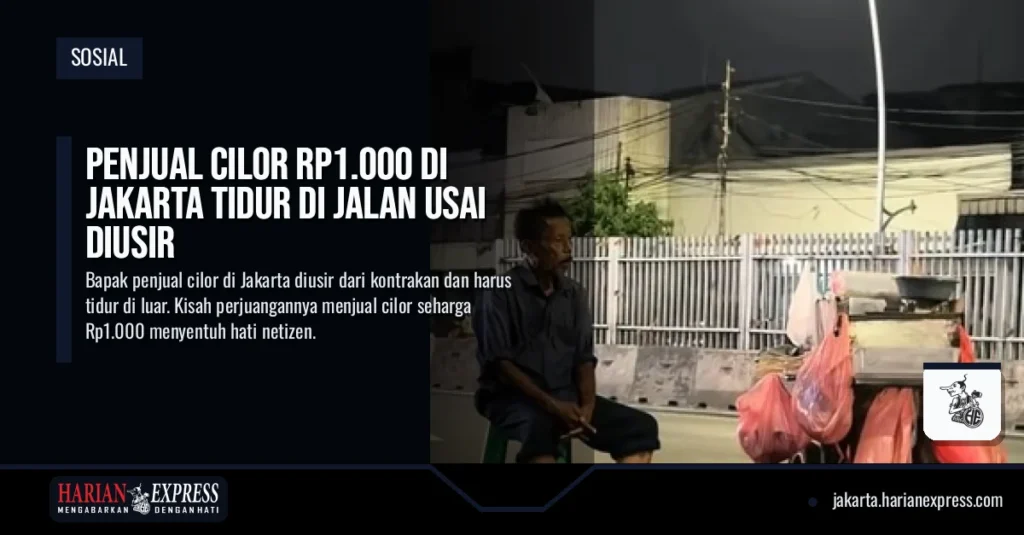 Penjual Cilor Rp1.000 di Jakarta Tidur di Jalan Usai Diusir