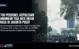 760 Personel Kepolisian Amankan Tiga Aksi Unjuk Rasa di Jakarta Pusat