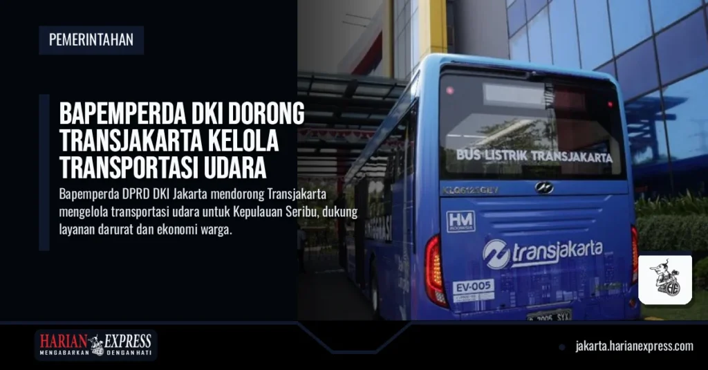 Bapemperda DKI Dorong Transjakarta Kelola Transportasi Udara