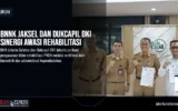 BNNK Jaksel dan Dukcapil DKI Sinergi Awasi Rehabilitasi