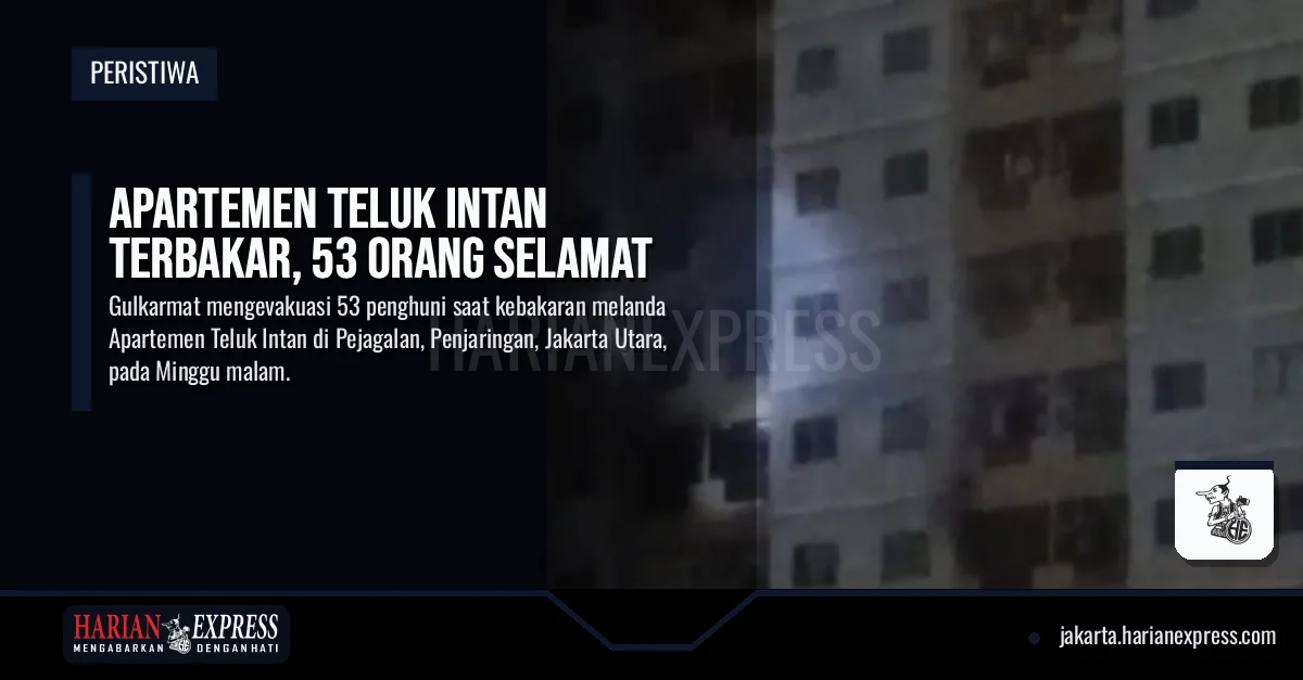 Apartemen Teluk Intan Terbakar, 53 Orang Selamat