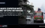 Jakarta Semprotkan Water Mist Antisipasi Abu Krakatau