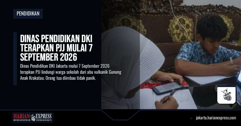 Dinas Pendidikan DKI Terapkan PJJ Mulai 7 September 2026