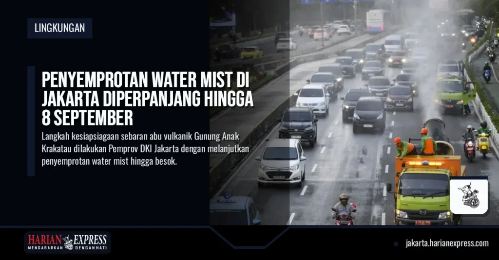 Penyemprotan Water Mist di Jakarta Diperpanjang Hingga 8 September
