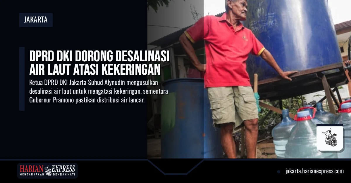 DPRD DKI Dorong Desalinasi Air Laut Atasi Kekeringan