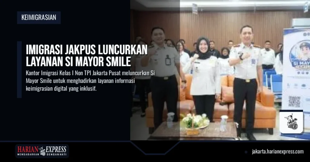 Imigrasi Jakpus Luncurkan Layanan Si Mayor Smile