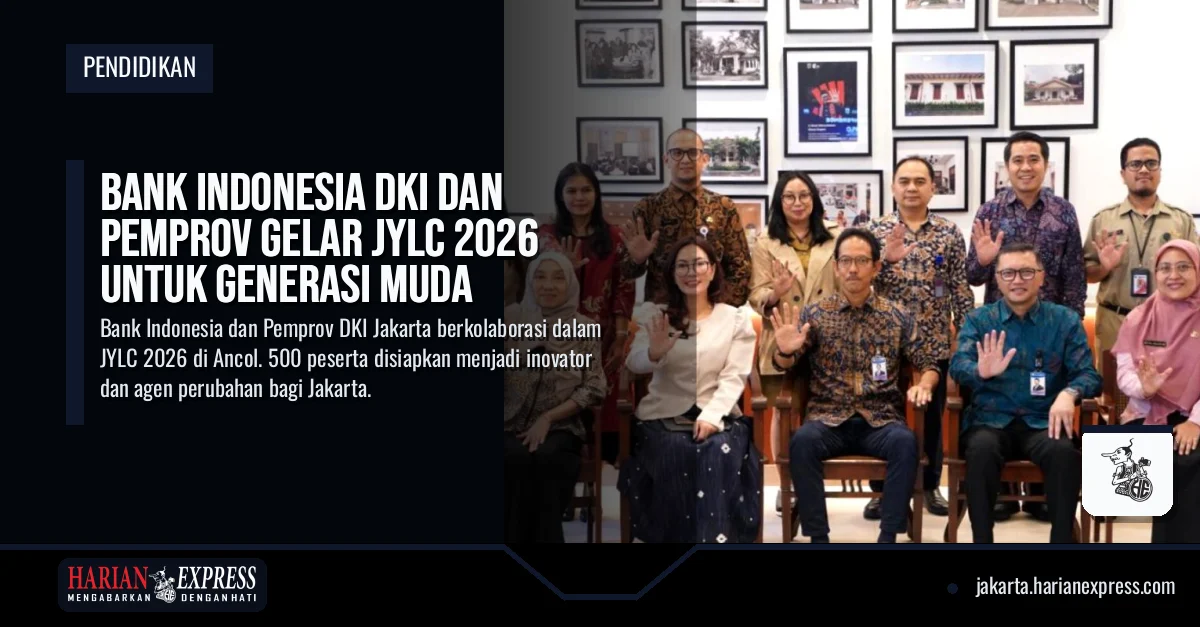 Bank Indonesia DKI dan Pemprov Gelar JYLC 2026 untuk Generasi Muda