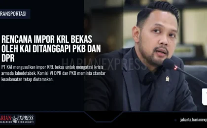 Rencana Impor KRL Bekas oleh KAI Ditanggapi PKB dan DPR