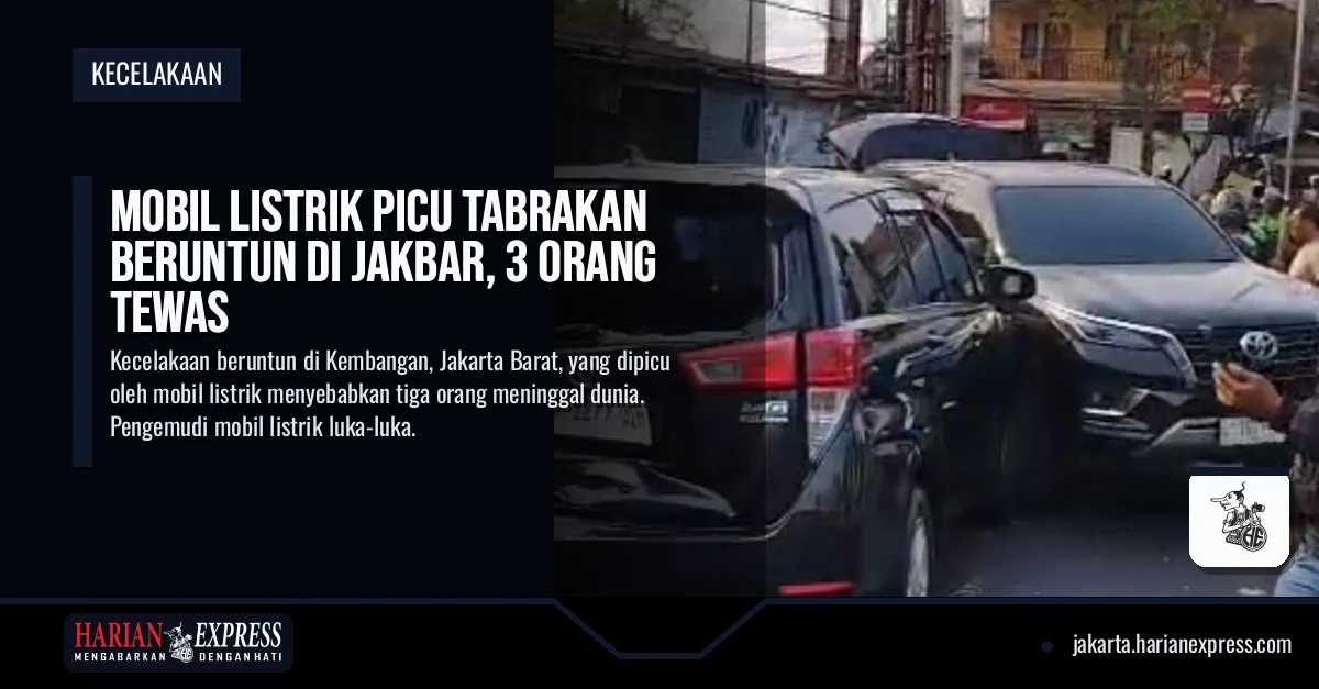 Mobil Listrik Picu Tabrakan Beruntun di Jakbar, 3 Orang Tewas