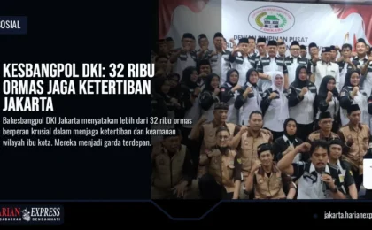 Kesbangpol DKI: 32 Ribu Ormas Jaga Ketertiban Jakarta