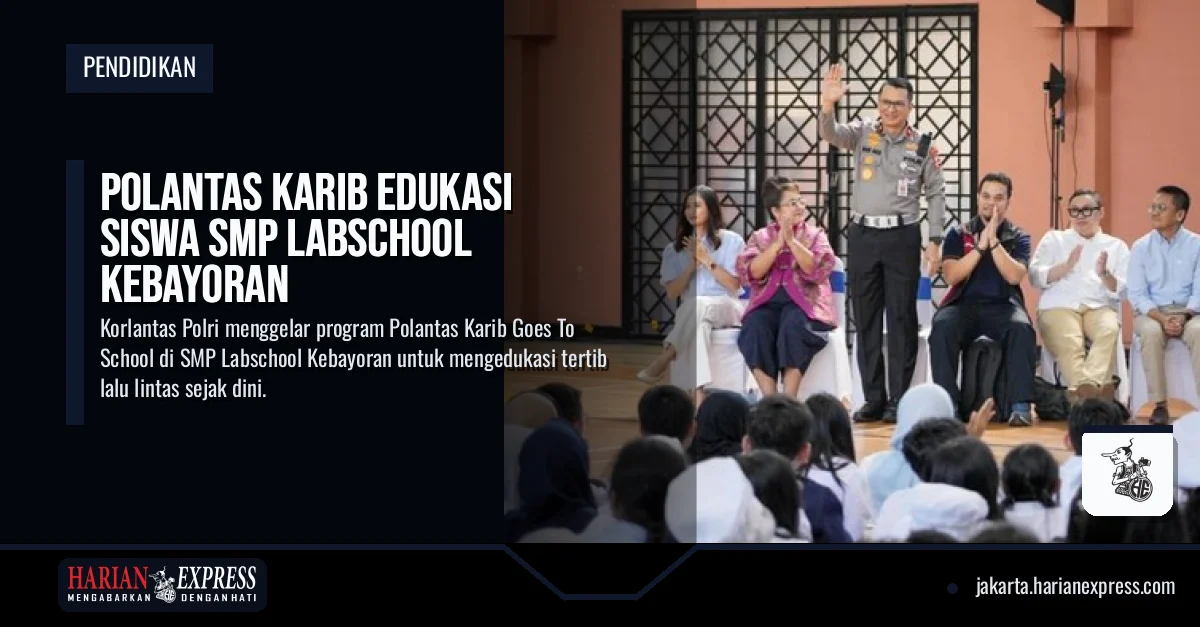 Polantas Karib Edukasi Siswa SMP Labschool Kebayoran