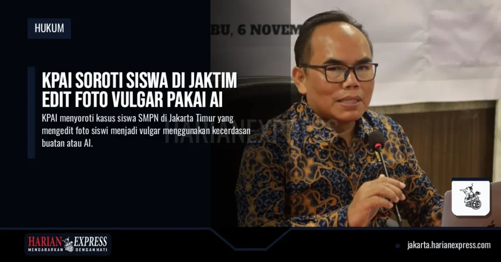 KPAI Soroti Siswa di Jaktim Edit Foto Vulgar Pakai AI