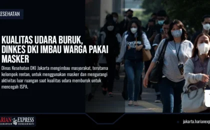 Kualitas Udara Buruk, Dinkes DKI Imbau Warga Pakai Masker