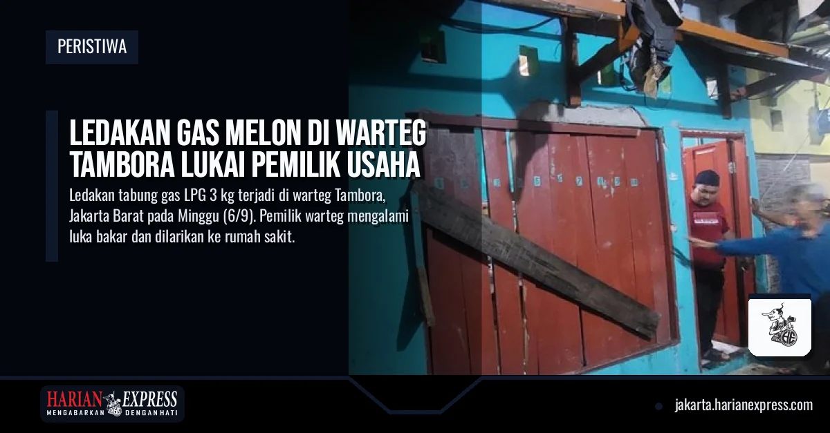 Ledakan Gas Melon di Warteg Tambora Lukai Pemilik Usaha