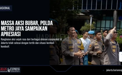Massa Aksi Bubar, Polda Metro Jaya Sampaikan Apresiasi