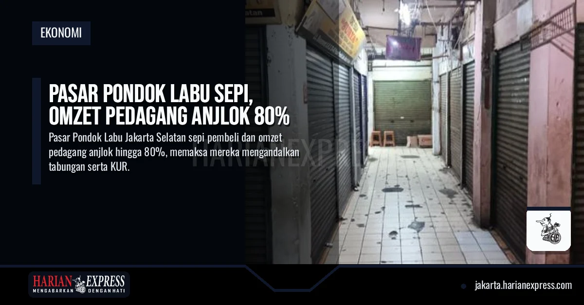 Pasar Pondok Labu Sepi, Omzet Pedagang Anjlok 80%