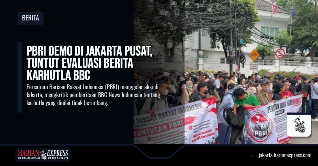 PBRI Demo di Jakarta Pusat, Tuntut Evaluasi Berita Karhutla BBC