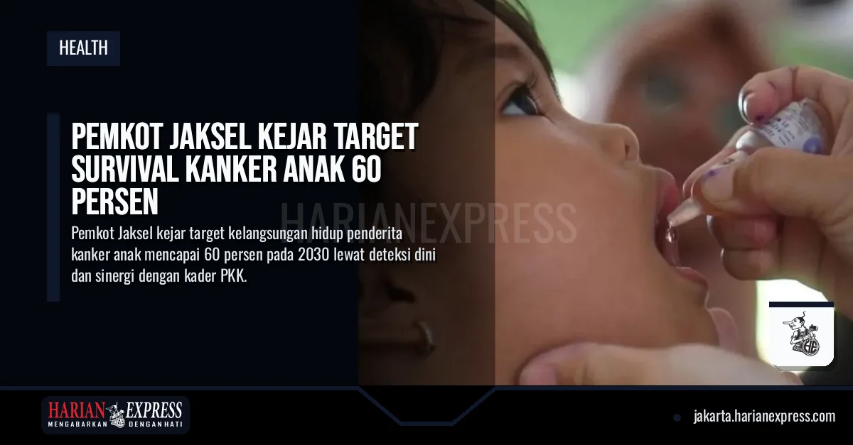 Pemkot Jaksel Kejar Target Survival Kanker Anak 60 Persen