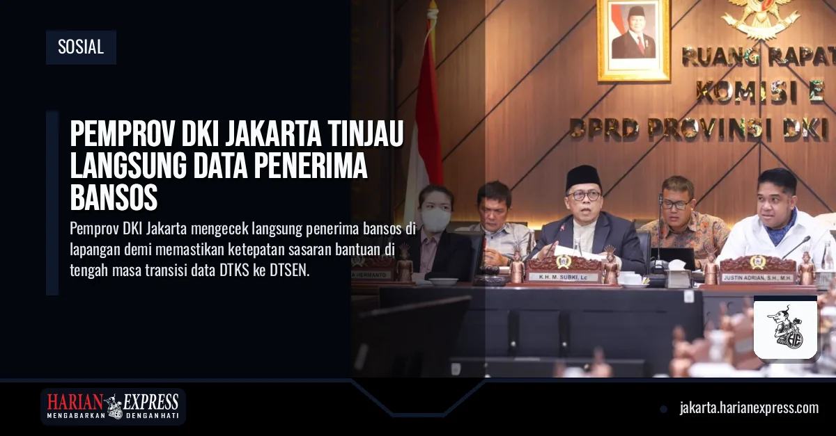 Pemprov DKI Jakarta Tinjau Langsung Data Penerima Bansos