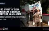 163 Atribut Tak Sesuai Ketentuan Ditertibkan Satpol PP Jakarta Utara