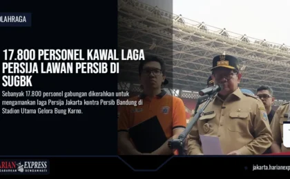 17.800 Personel Kawal Laga Persija Lawan Persib di SUGBK 17.800 Personel Kawal Laga Persija Lawan Persib di SUGBK