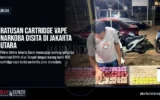 Ratusan Cartridge Vape Narkoba Disita di Jakarta Utara