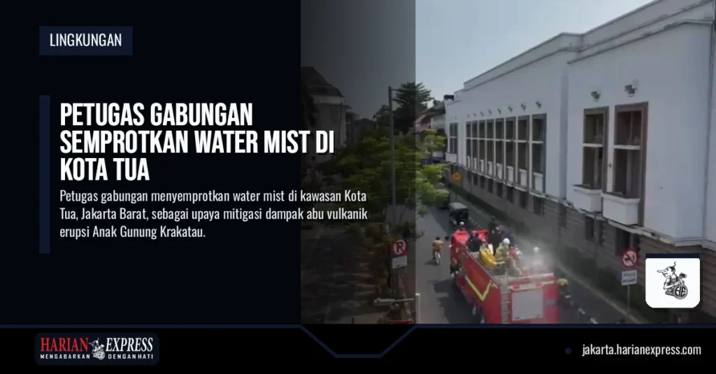 Petugas Gabungan Semprotkan Water Mist di Kota Tua