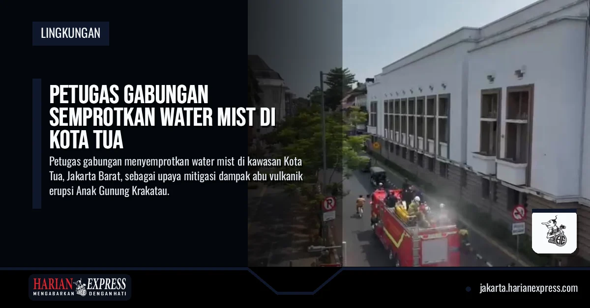 Petugas Gabungan Semprotkan Water Mist di Kota Tua