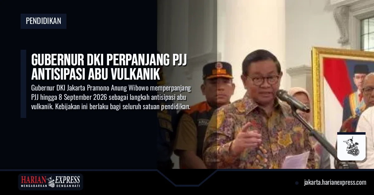 Gubernur DKI Perpanjang PJJ Antisipasi Abu Vulkanik