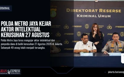 Polda Metro Jaya Kejar Aktor Intelektual Kerusuhan 27 Agustus