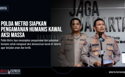 Polda Metro Siapkan Pengamanan Humanis Kawal Aksi Massa