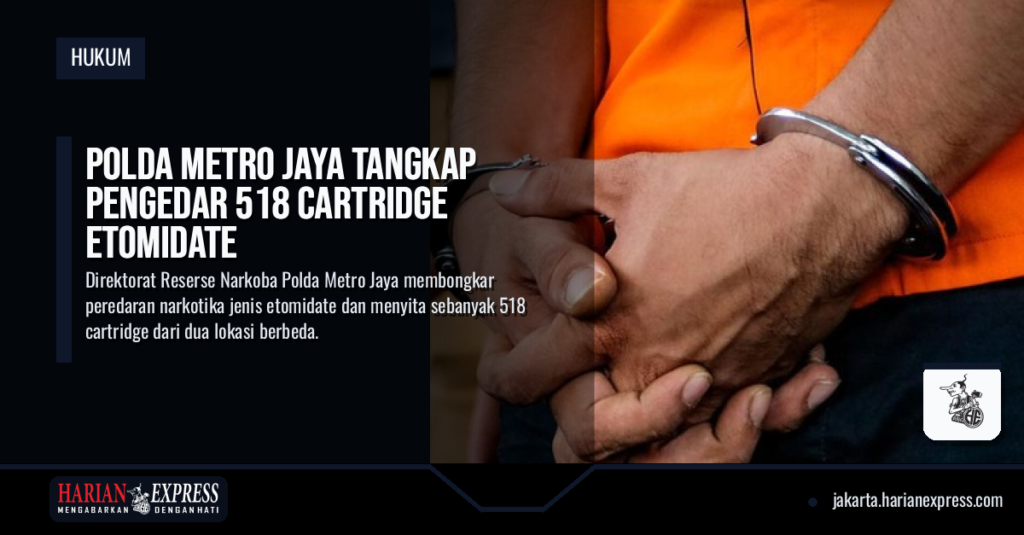 Polda Metro Jaya Tangkap Pengedar 518 Cartridge Etomidate