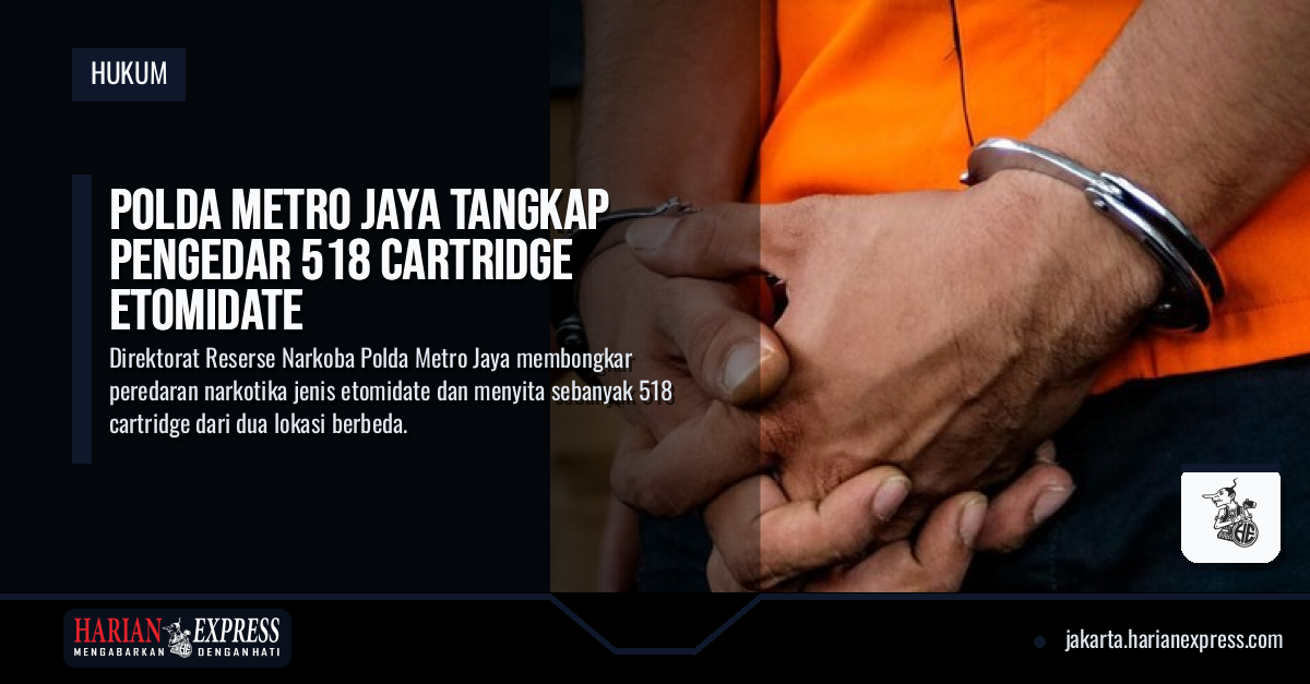 Polda Metro Jaya Tangkap Pengedar 518 Cartridge Etomidate