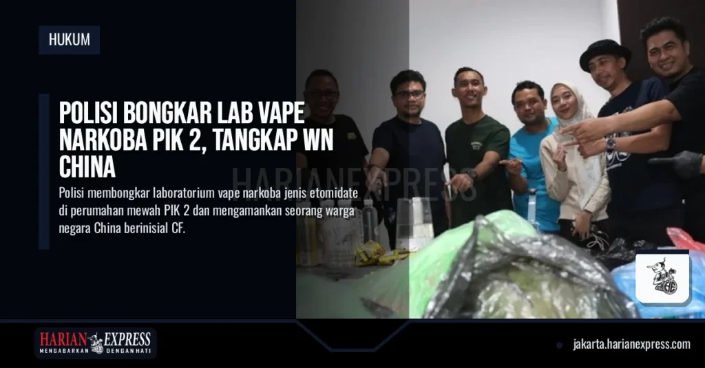 Polisi Bongkar Lab Vape Narkoba PIK 2, Tangkap WN China