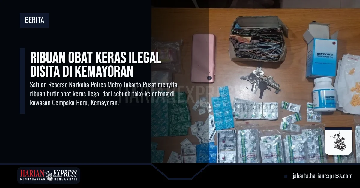 Ribuan Obat Keras Ilegal Disita di Kemayoran