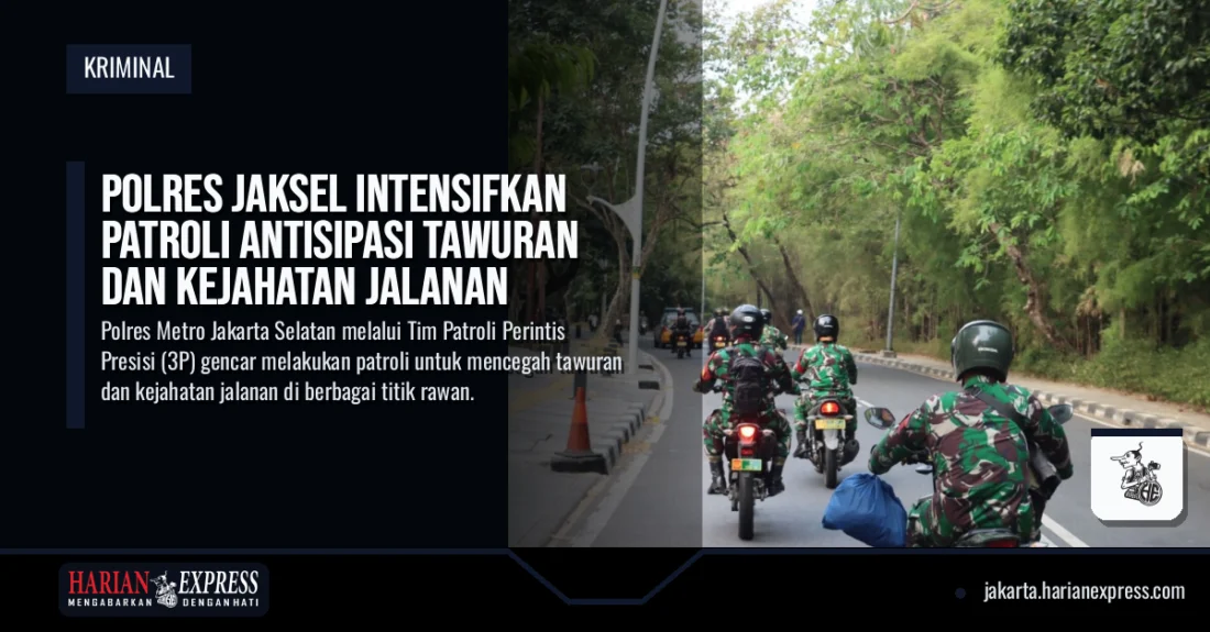 Polres Jaksel Intensifkan Patroli Antisipasi Tawuran dan Kejahatan Jalanan