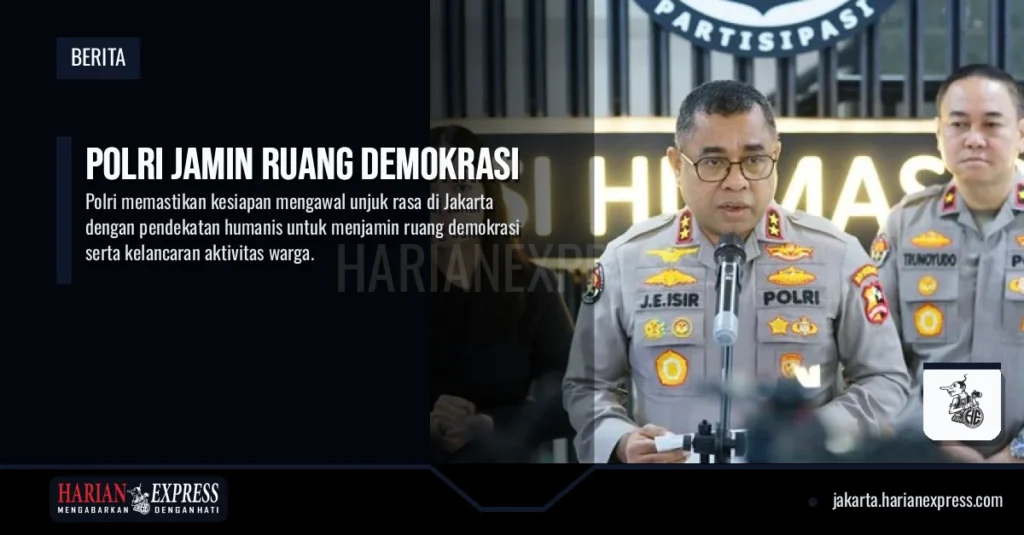 Polri Jamin Ruang Demokrasi