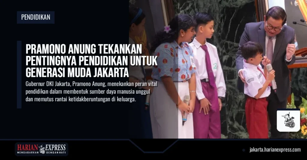 Pramono Anung Tekankan Pentingnya Pendidikan untuk Generasi Muda Jakarta