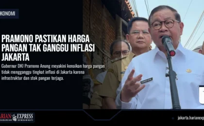 Pramono Pastikan Harga Pangan Tak Ganggu Inflasi Jakarta