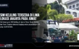 SIM Keliling Tersedia di Lima Lokasi Jakarta pada Jumat