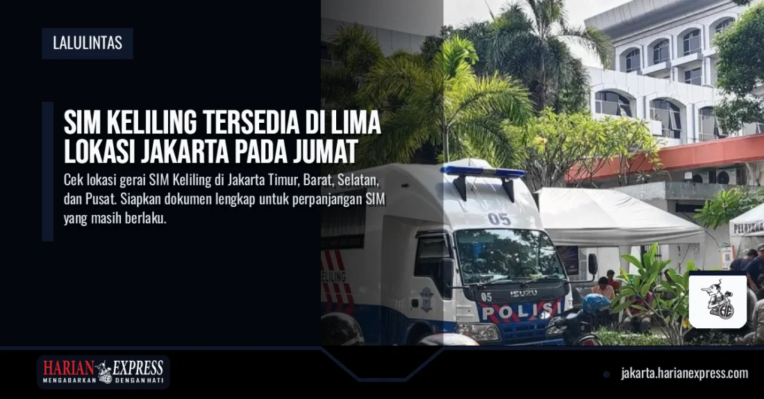 SIM Keliling Tersedia di Lima Lokasi Jakarta pada Jumat