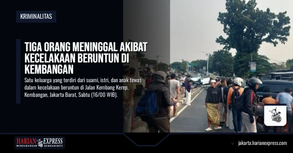 Tiga Orang Meninggal Akibat Kecelakaan Beruntun di Kembangan