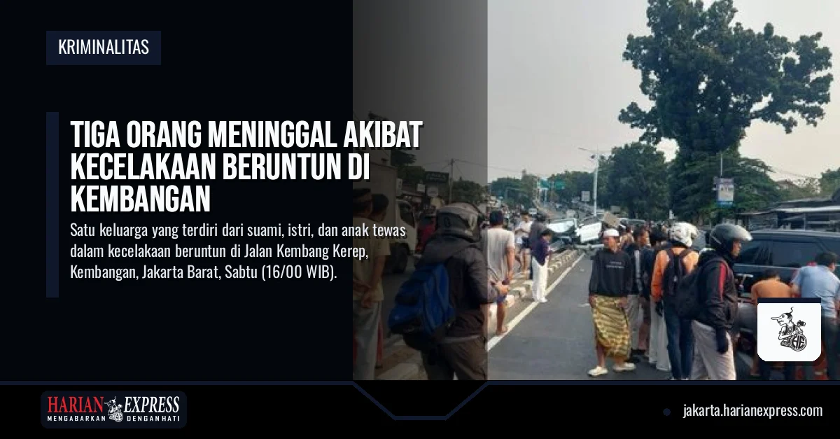 Tiga Orang Meninggal Akibat Kecelakaan Beruntun di Kembangan