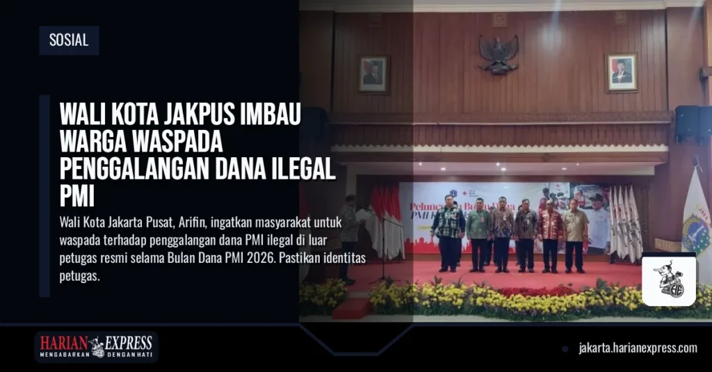 Wali Kota Jakpus Imbau Warga Waspada Penggalangan Dana Ilegal PMI