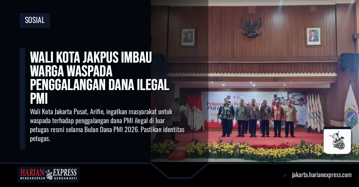 Wali Kota Jakpus Imbau Warga Waspada Penggalangan Dana Ilegal PMI
