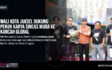Wali Kota Jaksel Dukung Penuh Karya Sineas Muda ke Kancah Global