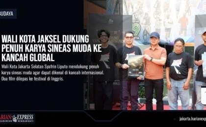 Wali Kota Jaksel Dukung Penuh Karya Sineas Muda ke Kancah Global