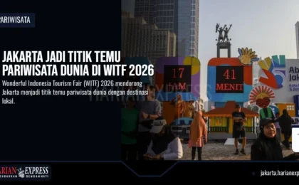 Jakarta Jadi Titik Temu Pariwisata Dunia di WITF 2026 Jakarta Jadi Titik Temu Pariwisata Dunia di WITF 2026
