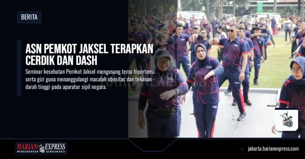 ASN Pemkot Jaksel Terapkan CERDIK dan DASH
